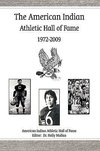 The American Indian Athletic Hall of Fame - 1972-2009