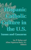 Hispanic Catholic Culture in the U.S.