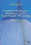 Pycroft, A: Understanding and Working with Substance Misuser