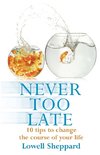 Never Too Late