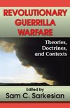 Sarkesian, S: Revolutionary Guerrilla Warfare