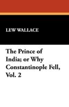 The Prince of India; or Why Constantinople Fell, Vol. 2