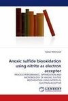 Anoxic sulfide biooxidation using nitrite as electron acceptor