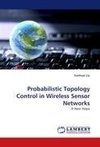 Probabilistic Topology Control in Wireless Sensor Networks