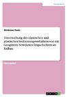 Untersuchung des elastischen und plastischen Verformungsverhaltens von mit Geogittern bewehrten Tragschichten im Erdbau