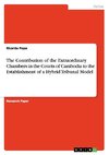 The Contribution of the Extraordinary Chambers in the Courts of Cambodia to the Establishment of a Hybrid Tribunal Model