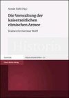 Die Verwaltung der kaiserzeitlichen römischen Armee