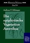 Die epiphytische Vegetation Amerikas