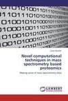 Novel computational techniques in mass spectrometry based proteomics