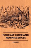 Foxes At Home And Reminiscences