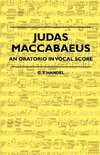 Judas Maccabaeus - An Oratorio In Vocal Score