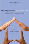 Moving Beyond Individualism in Pastoral Care and Counseling