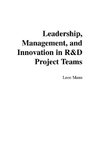 Leadership, Management, and Innovation in R&D Project Teams