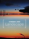 Harper, G: Cinema and Landscape - Film, Nation and Cultural