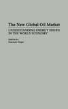 The New Global Oil Market