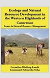 Ecology and Natural Resource Development in the Western Highlands of Cameroon