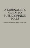 A Journalist's Guide to Public Opinion Polls