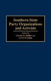 Southern State Party Organizations and Activists