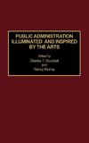 Public Administration Illuminated and Inspired by the Arts