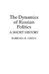 The Dynamics of Russian Politics