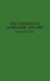 The Trouble in Suriname, 1975-1993