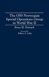 The OSS Norwegian Special Operations Group in World War II