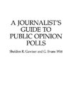 A Journalist's Guide to Public Opinion Polls