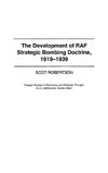 The Development of RAF Strategic Bombing Doctrine, 1919-1939