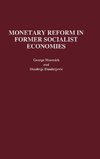 Monetary Reform in Former Socialist Economies