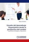 Estudio del Aprendizaje Organizativo desde la perspectiva del cambio