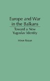 Europe and War in the Balkans