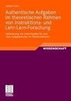 Authentische Aufgaben im theoretischen Bereich von Instruktions- und Lehr-Lern-Forschung