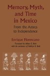 Memory, Myth, and Time in Mexico