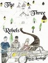 The Three Rebels