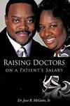 Raising Doctors on a Patient's Salary