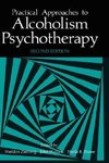 Practical Approaches to Alcoholism Psychotherapy