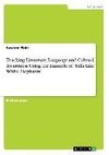 Teaching Literature: Language and Cultural Awareness Using the Example of 