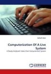 Computerization Of A Live System