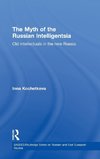 Kochetkova, I: Myth of the Russian Intelligentsia