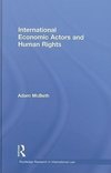 McBeth, A: International Economic Actors and Human Rights