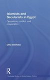 Shehata, D: Islamists and Secularists in Egypt