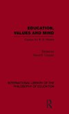 Cooper, D: Education, Values and Mind (International Library