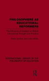 Gordon, P: Philosophers as Educational Reformers (Internatio