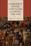 Commerce Before Capitalism in Europe, 1300-1600