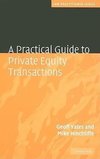 A Practical Guide to Private Equity Transactions