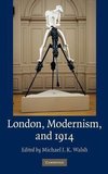 London, Modernism, and 1914