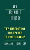 The Theology of the Letter to the Hebrews