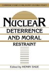 Nuclear Deterrence and Moral Restraint