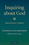 Wolterstorff, N: Inquiring about God: Volume 1, Selected Ess