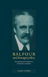 Balfour and Foreign Policy